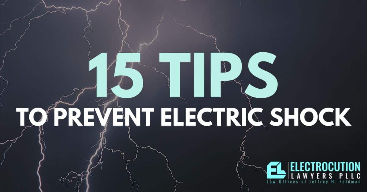 Electric Shock Prevention: 15 Tips To Prevent Electric Shock