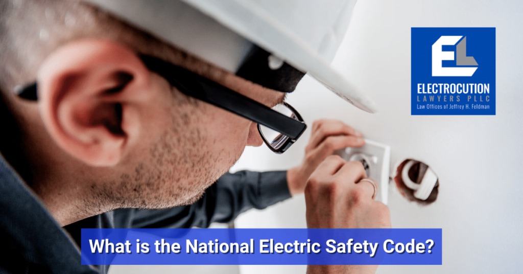 NEC vs NESC: What’s The Difference? | Electrocution Lawyers