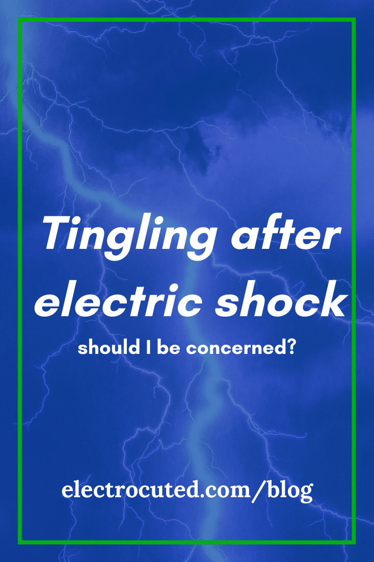 Tingling After Electric Shock: Should I Be Concerned?