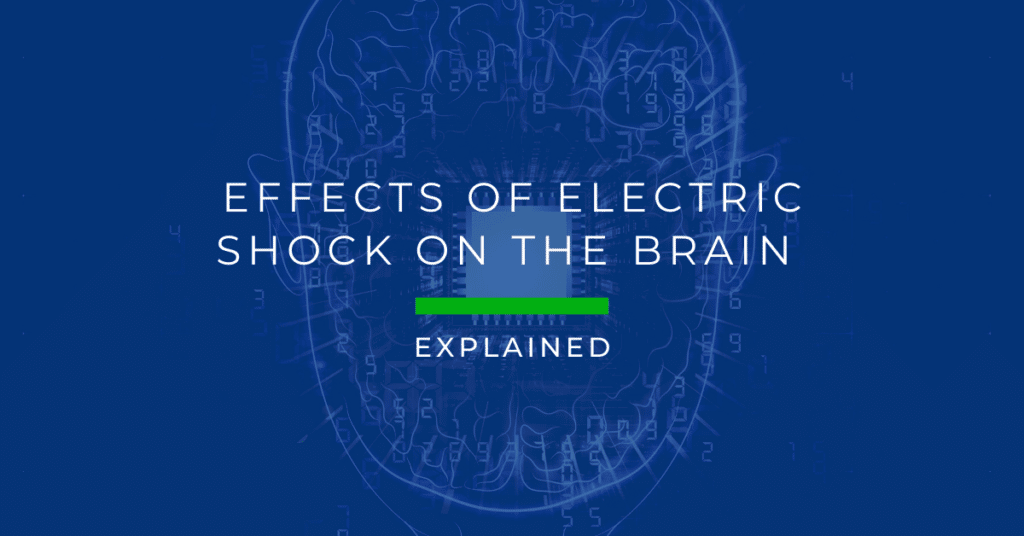 Effects of Electric Shock On The Brain Explained