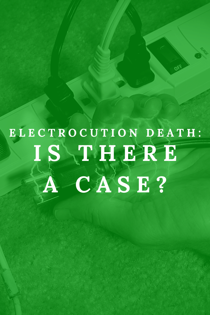 Electrocution Death: Is There A Case?
