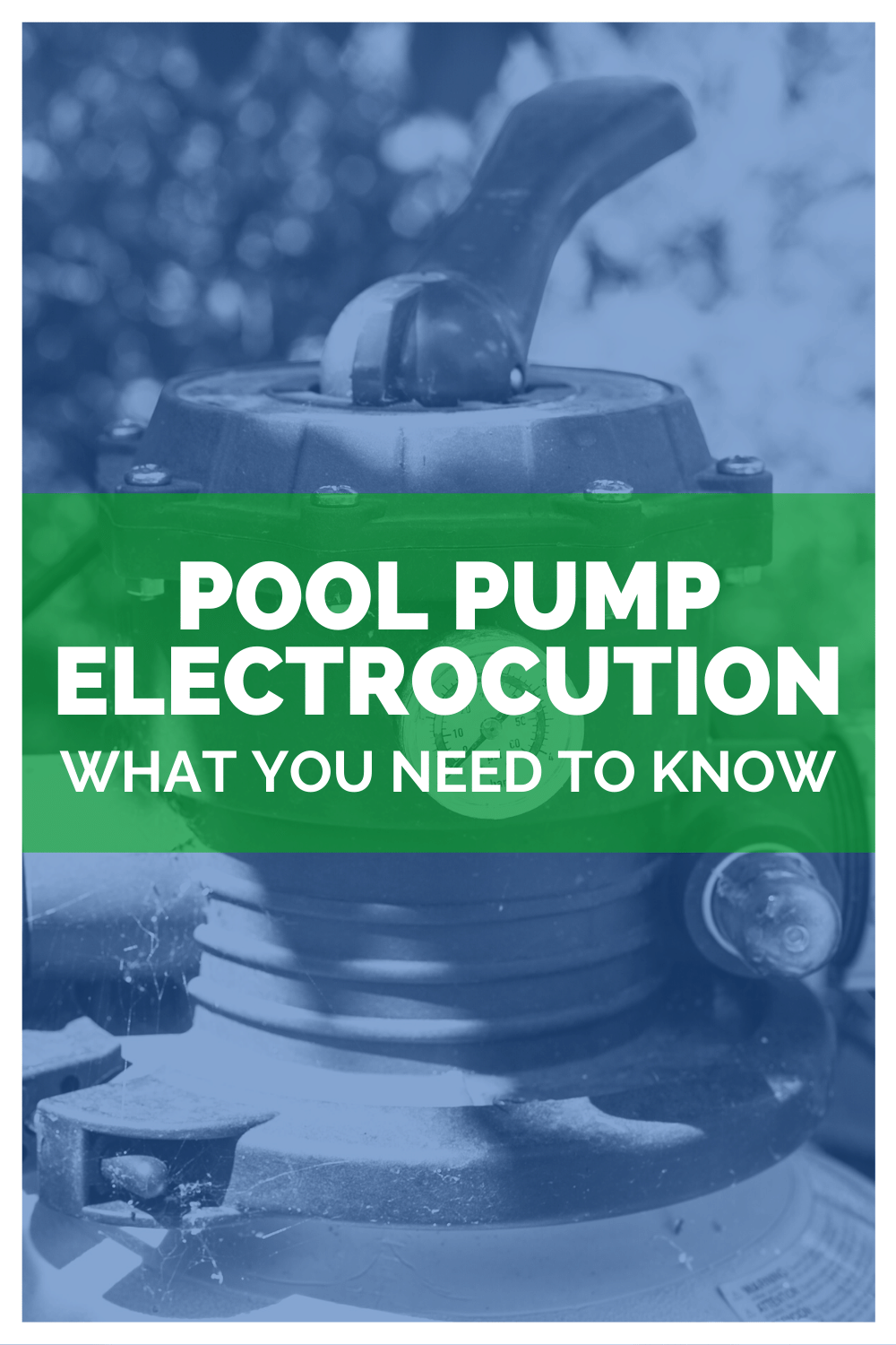 Pool Pump Electrocution: What You Need To Know