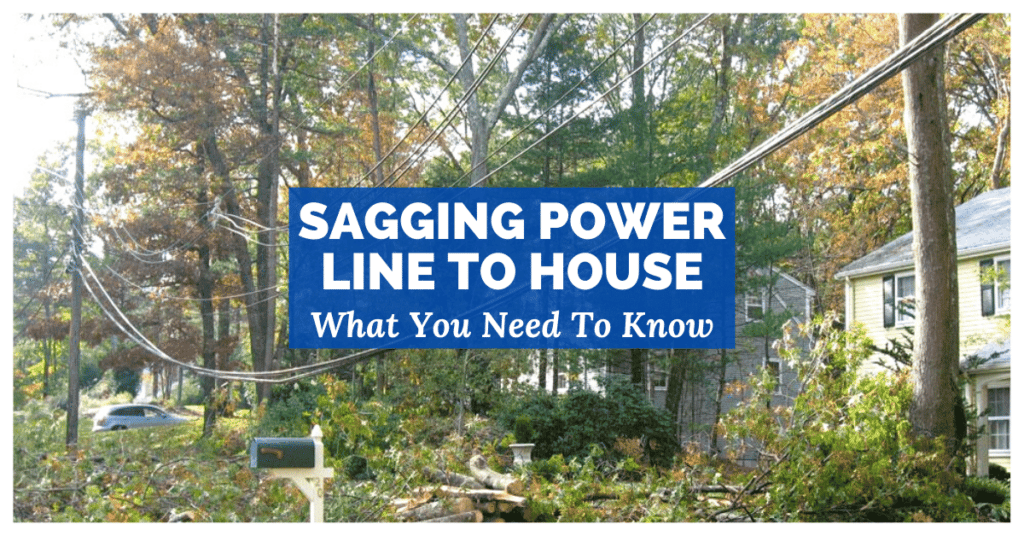 Sagging Power Line To House: What You Need To Know