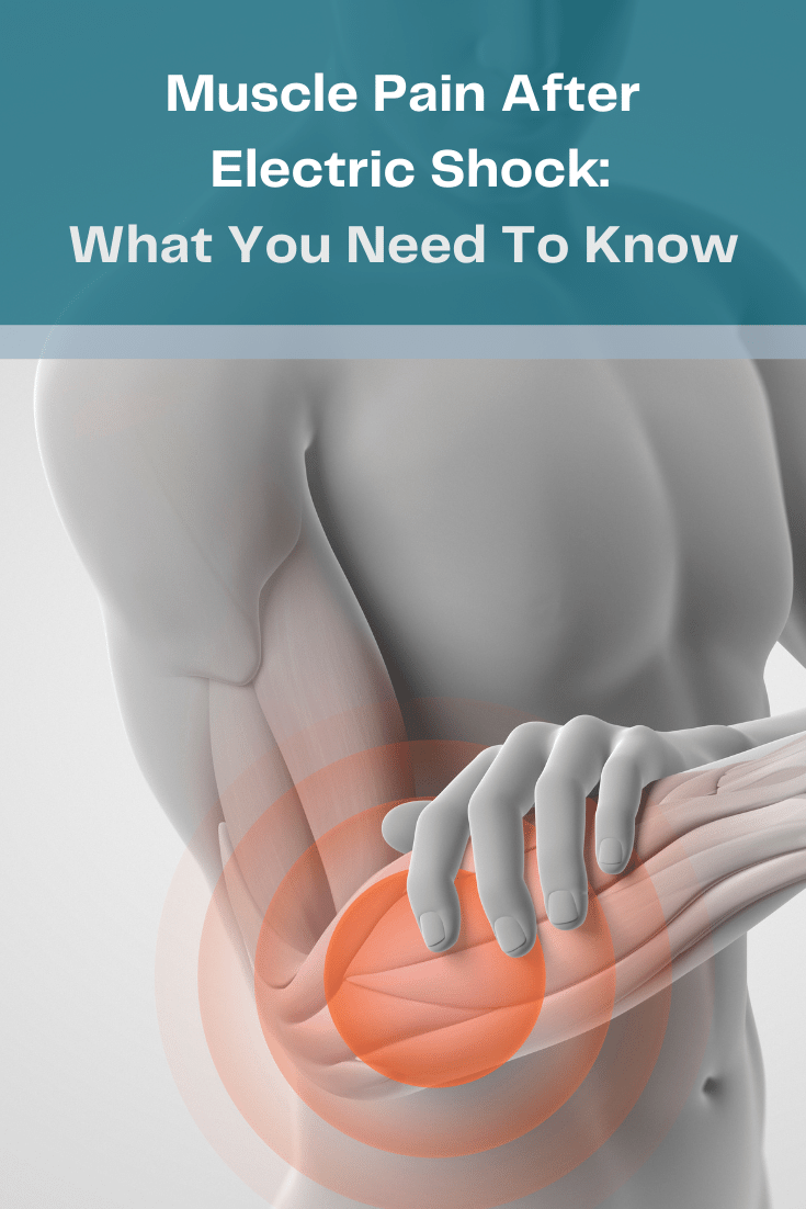 Muscle Pain After Electric Shock: What You Need To Know