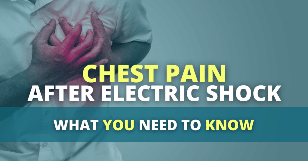 Chest pain after electric shock: What you need to know